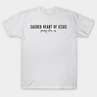 Sacred Heart of Jesus pray for us T-Shirt